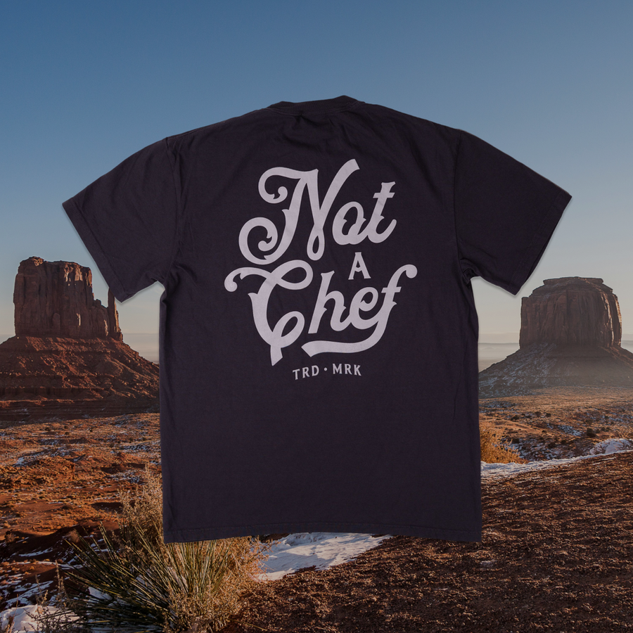 Not a Chef TRDMRK Tee